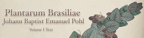  - Plantarum Brasiliae icones et descriptiones hactenus ineditae : iussu et auspiciis Francisci Primi, imperatoris et regis augustissimi / auctore Ioanne Emanuele Pohl.